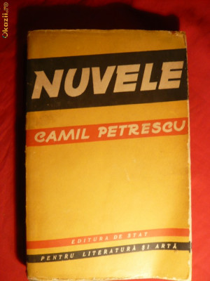 Camil Petrescu - Nuvele -Prima Ed. 1956 foto