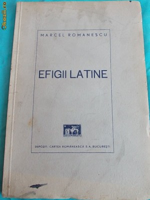 MARCEL ROMANESCU - EFIGII LATINE , ED. 1-A , 1941 * foto