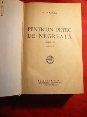 N.D.Cocea - Pentr&amp;#039;un Petec de Negreata -Ed. IIa 1935 foto