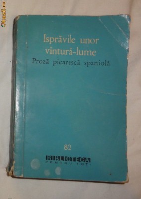 Ispravile unor vantura lume Proza picaresca spaniola BPT 1961 foto