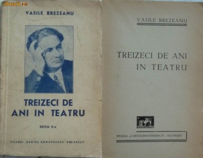 Vasile Brezeanu , Treizeci de ani in teatru , 1941 , prima editie foto