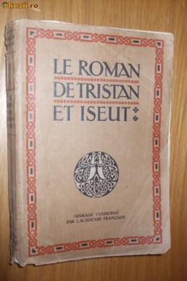 LE ROMAN DE TRISTAN ET ISEUT - Joseph Bedier (renouvele) - L`Edition D`ART, 249p foto