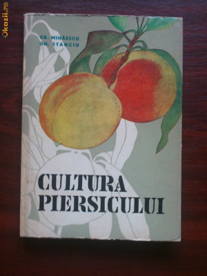 Cultura Piersicului - Gr. Mihaescu si Gh. Stanciu - 1966 foto