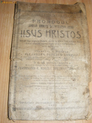 CARTE RELIGIOASA,PROHODUL DOMNULUI DUMNEZEU SI MANTUITORULUI NOSTRU IISUS HRISTOS,1923 foto