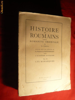 N.Iorga -Histoire des Roumains -Vol.6 -Les Monarques -ed. 1940 foto