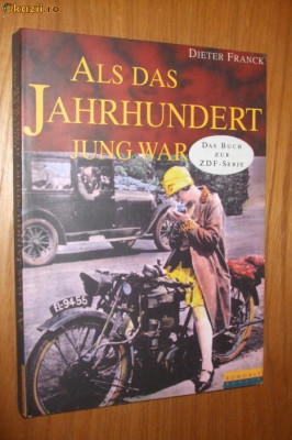 ALS DAS JAHRHUNDERT JUNG WAR - Dieter Franck - 1997; lb. germana foto