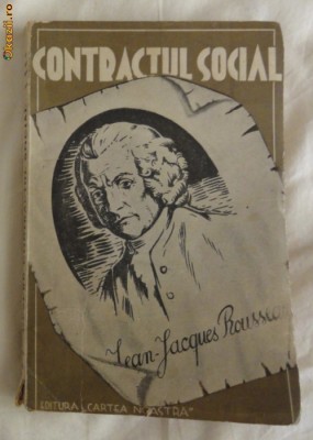 Jean Jacques Rousseau Contractul social * Reveriile unui plimbator simguratic Ed. &amp;quot;Cartea Noastra&amp;quot; foto