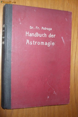 HANDBUCH DER ASTROMAGIE - Friedbert Asboga - 1926 - foto