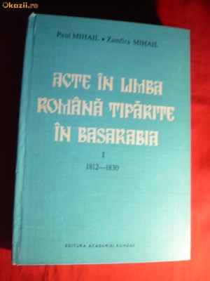 Acte in Lb.Romana tiparite in Basarabia 1812-1830 vol. I foto