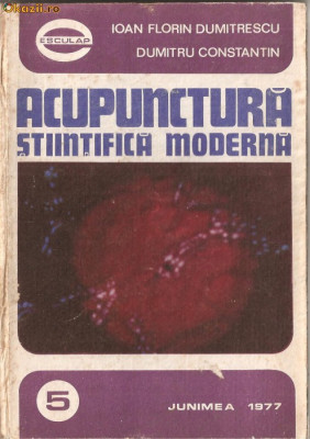 (C1027) ACUPUNCTURA STIINTIFICA MODERNA DE IOAN FLORIN DUMITRESCU SI DUMITRU CONSTANTIN, EDITURA JUNIMEA, 1977, COPERTI CARTONATE foto