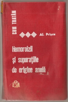 (C995) CUM TRATAM HEMOROIZII SI SUPURATIILE DE ORIGINE ANALA DE DR. A. PRISCU, foto