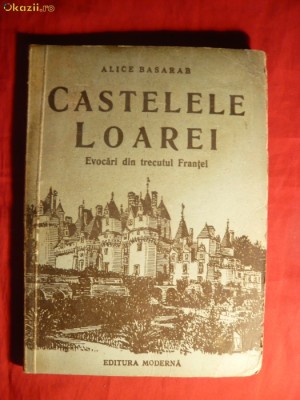 Alice Basarab - Castelele Loarei -ed. 1947 foto