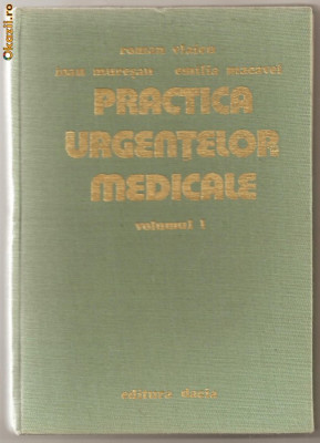 (C1032) PRACTICA URGENTELOR MEDICALE DE ROMAN VLAICU, IOAN MURESAN, EMILIA MACAVEI, EDITURA DACIA, 1978, 2 VOLUME, COPERTI CARTONATE foto