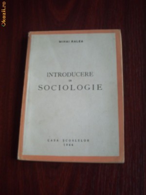 Introducere in Sociologie - Mihai Ralea - 1944 foto