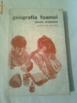 GEOGRAFIA FOAMEI - DILEMA BRAZILIANA : PAINE SAU OTEL ~ JOSUE DE CASTRO foto