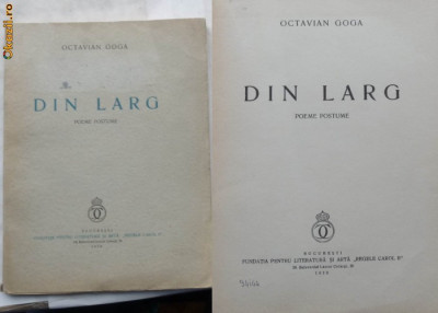 Octavian Goga , Din larg , Poeme postume , 1939 , prima editie foto