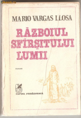 (C1093) RAZBOIUL SFIRSITULUI LUMII DE MARIO VARGAS LLOSA, EDITURA CARTEA ROMANEASCA, BUCURESTI, 1986, IN ROMANESTE DE MIHAI CANTUNIARI foto