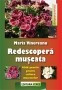 Maria Vinereanu - Redescopera muscata. Ghid practic pentru cultura muscatelor foto