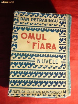 Dan Petrasincu - Omul si Fiara - Prima Ed. 1941 foto