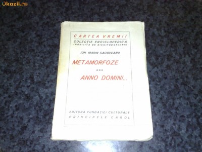 Ion Marin Sadoveanu - Metamorfoze / Anno Domini ... - cartea vremii nr 17 - teatru foto