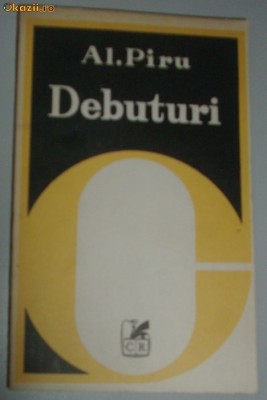 AL. PIRU: DEBUTURI,1981:M.H.Simionescu/Radu Petrescu/C.Olareanu/Alex.Stefanescu+ foto