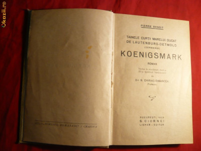 Pierre Benoit - Koenigsmark - ed 1928, Legata , Cartonata , 263 pag. foto