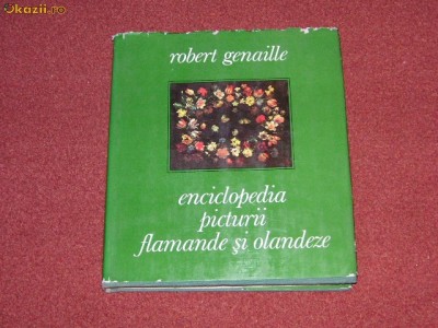 Enciclopedia picturii flamande si olandeze-Robert Genaille foto