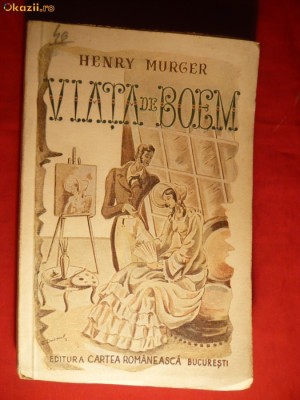 Henry Murger - Viata de Boem -ed. 1942 foto