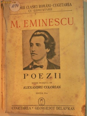 M.EMINESCU - POEZII - EDITIE INGRIJITA DE ALEX. CORIOLAN - ED CUGETAREA foto