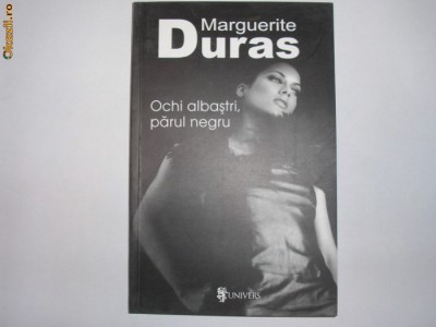 OCHI ALBASTRI, PARUL NEGRU, Marguerite Duras,R4 foto