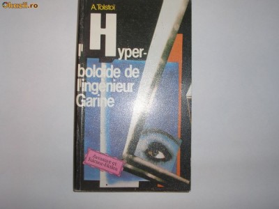 Hypperboloide de l&amp;#039;inginieur-HIPERPOLOIDUL INGINERULUI GARIN Garine A.Tolstoi-R4 foto
