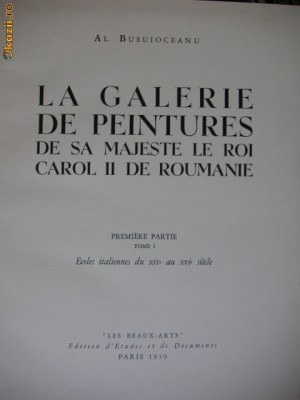 Al. Busuioceanu - La galerie de peintures de S. M. le Roi Carol II de Roumanie ( Galeria Carol II ) - 1939 foto
