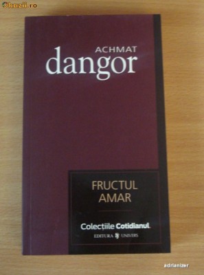 Fructul amar - Achmat Dangor foto