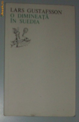LARS GUSTAFSSON - O DIMINEATA IN SUEDIA (trad. Maria si Petre Banus, 1972) foto