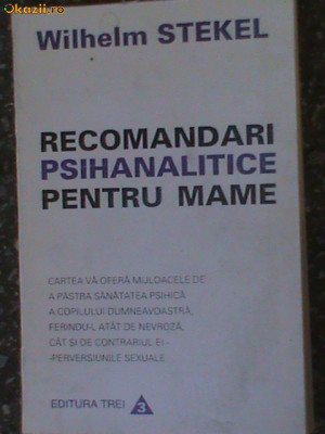 Recomandari psihanalitice pentru mame-Wilhelm Stekel foto