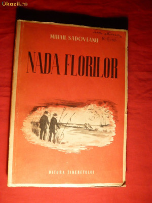M.Sadoveanu - Nada Florilor - Ed.IIa 1951 foto