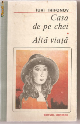 (C1206) CASA DE PE CHEI * ALTA VIATA DE IURI TRIFONOV, EDITURA EMINESCU, BUCURESTI, 1989, IN ROMANESTE DE ALEXANDRA NICOLESCU foto