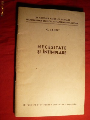 O.Iahot - Necesitate si intamplare - ed. 1957 foto