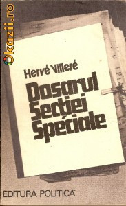 Herve Villere - Dosarul Sectiei Speciale foto