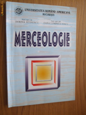 MERCEOLOGIE - D. Stanescu, Oana L. Voicu - 2001, 142 p. foto