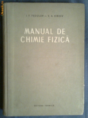 Manual de chimie fizica-I.F.Fedulov,V.A.Kireev foto