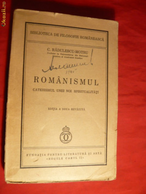 C.Radulescu-Motru - Romanismul - Ed.IIa - 1939 foto