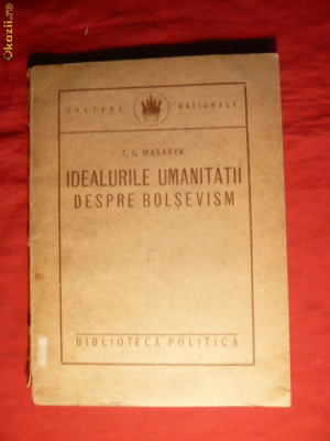 T.G.Masaryk - Idealurile Umanitatii -Despre Bolsevism -ed.1923 foto