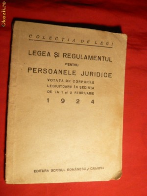 Legea si Regulamentul pt. Persoanele Juridice - ed. 1924 foto