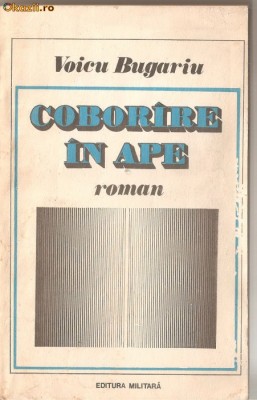 (C1244) COBORIRE IN APE DE VOICU BUGARIU, EDITUTURA MILITARA, BUCURESTI, 1986 foto