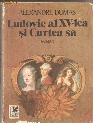 (C1265) LUDOVIC AL XV-LEA SI CURTEA SA, EDITURA CARTE ROMANEASCA, BUCURESTI, 1989 foto