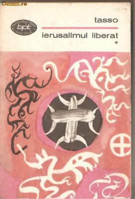 (C1287) IERUSALIMUL LIBERAT DE TASSO, EDITURA PENTRU LITERATURA, BUCURESTI, 1969, IN ROMANESTE DE AUREL COVACI foto