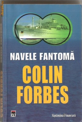 (C1273) NAVELE FANTOMA DE COLIN FORBES, EDITURA RAO, BUCURESTI, 2008, TRADUCERE DE DIANA MARIA ION foto