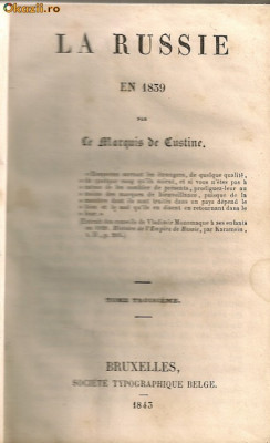 Le Marquis de Custine - La Russie en 1839 ( vol. III si IV ) - 1843 foto