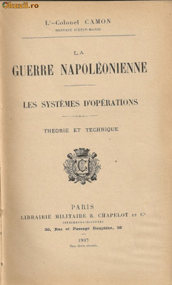 Lt.-Colonel Camon - La guerre napoleonienne ( Les systemes d&amp;#039;operations - Theorie et technique ) - 1907 foto